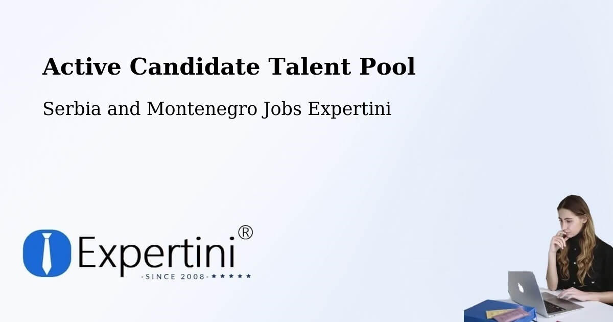 Active Candidate Talent Pool – King - Serbia and Montenegro Jobs Expertini