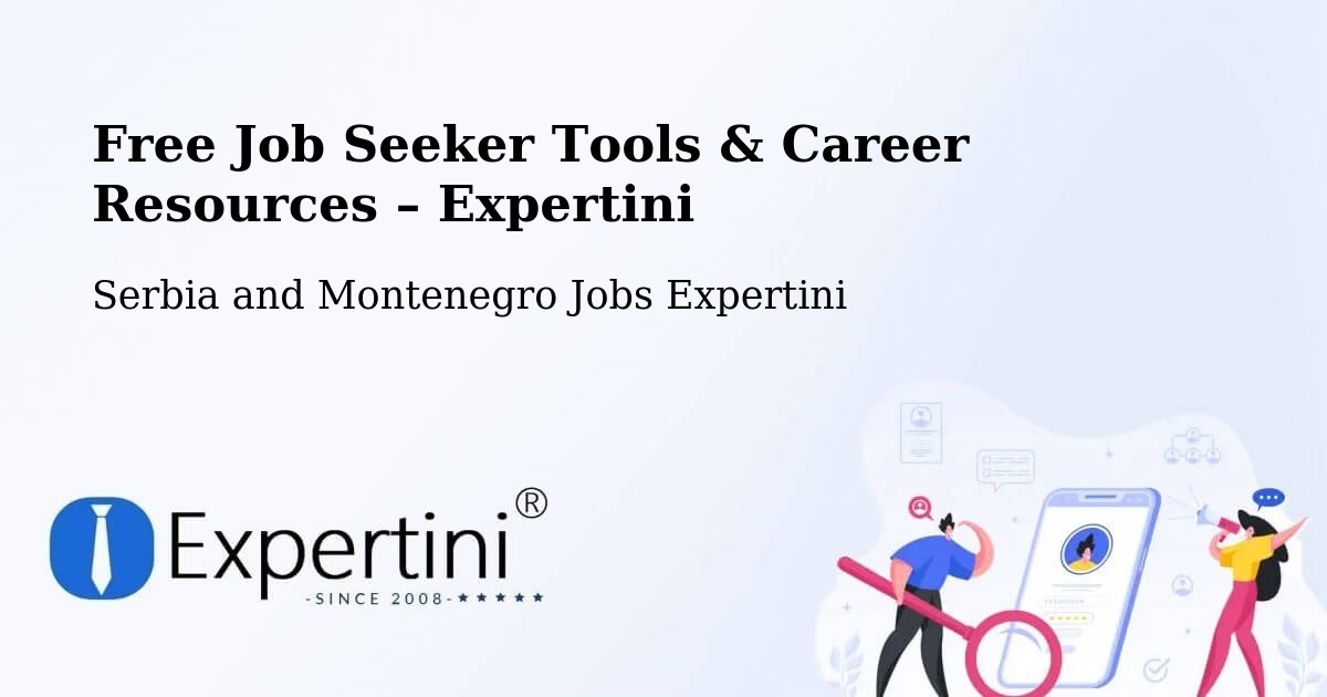 Free Job Seeker Tools & Career Resources – King - King, Serbia and Montenegro Jobs Expertini