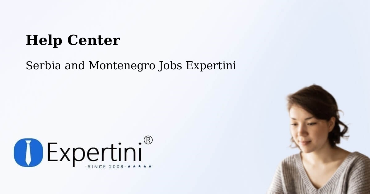 Help Center – King - Serbia and Montenegro Jobs Expertini