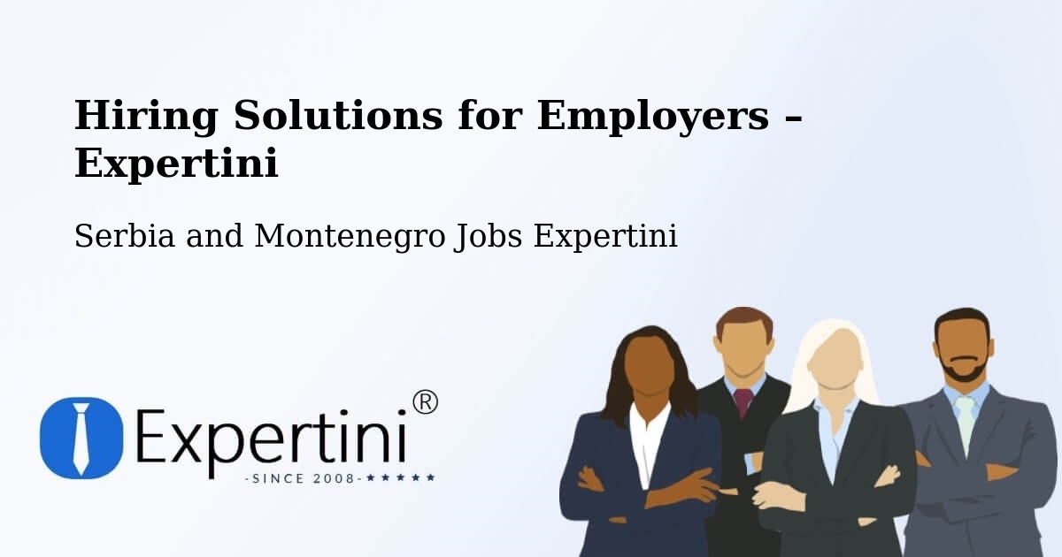 Hiring Solutions for Employers in King - King, Serbia and Montenegro Jobs Expertini