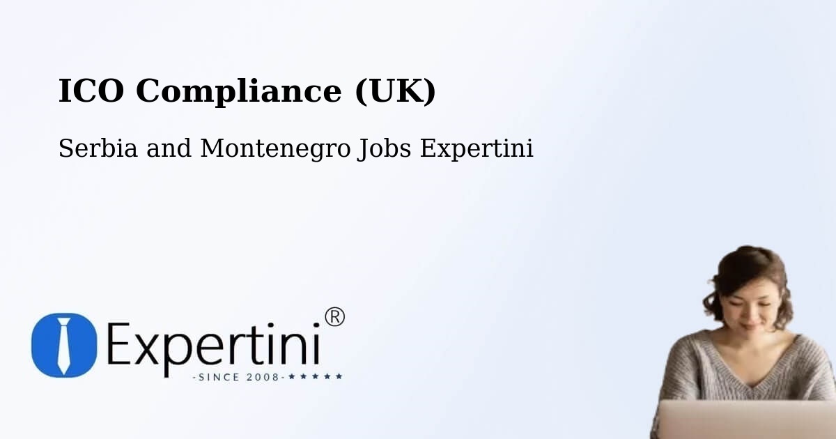UK Data Protection & ICO Compliance – King - Serbia and Montenegro Jobs Expertini
