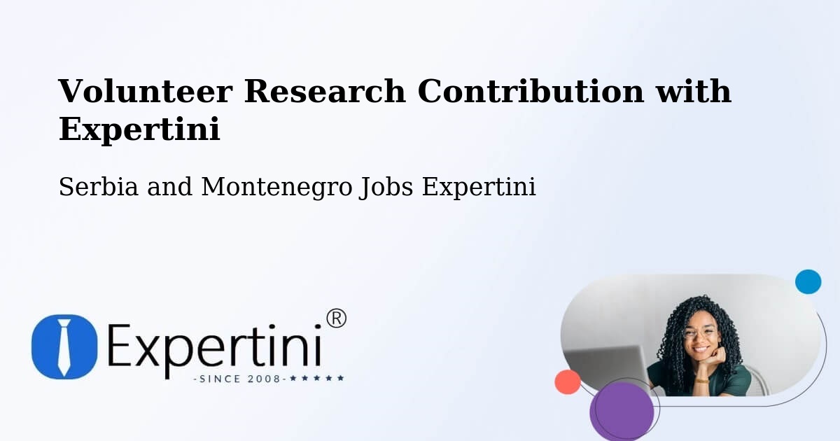 Volunteer Research Contribution Program – King - Serbia and Montenegro Jobs Expertini